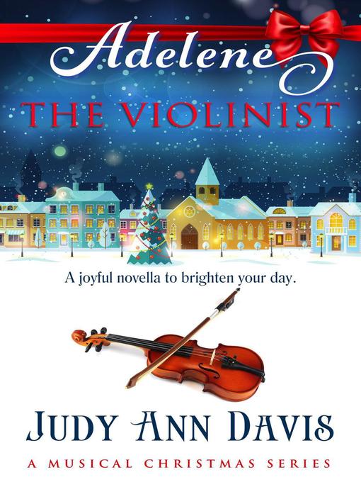Title details for Adelene ~ the Violinist by Judy Ann Davis - Available